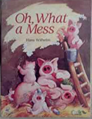 Oh What a Mess by Hans Wilhelm